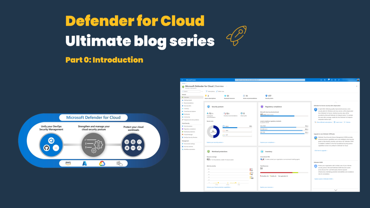 Microsoft Defender for Cloud– The ultimate blog series (Intro) – P0
